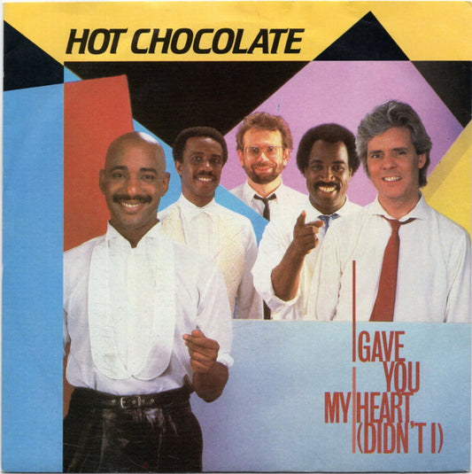 Hot Chocolate - I Gave You My Heart (Didn't I) - Used Vinyl Record 7"