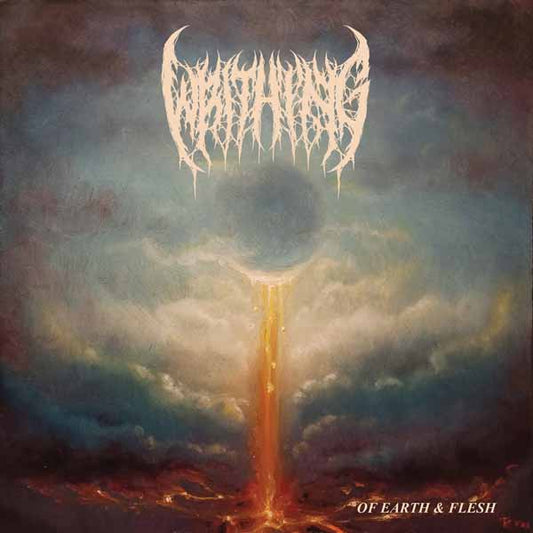 WRITHING - OF EARTH & FLESH - Preorder - New CD