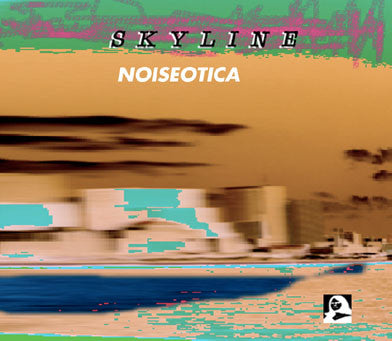 Skyline - Noiseotica - Used CD