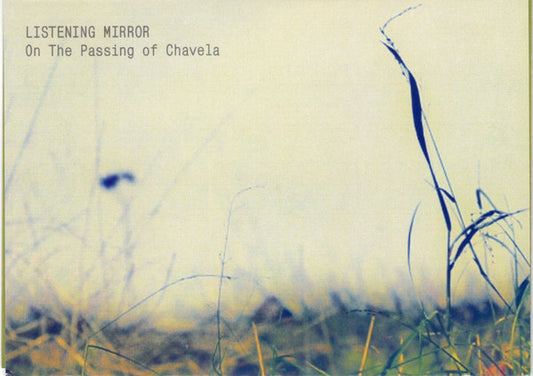 Listening Mirror - On The Passing Of Chavela - Used CD