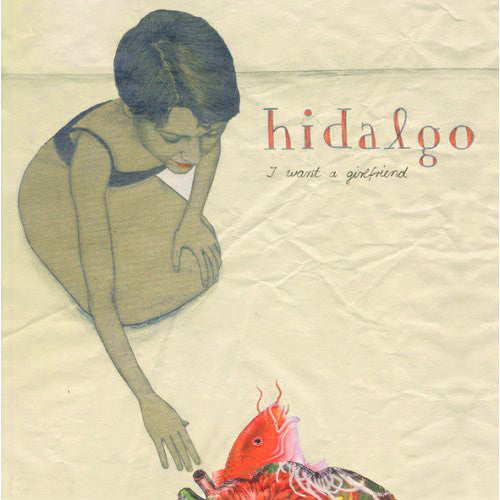Hidalgo - I Want A Girlfriend - Used Vinyl Record