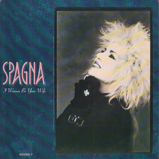 Ivana Spagna - I Wanna Be Your Wife - Used Vinyl Record 7"