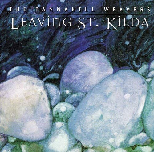 Tannahill Weavers - Leaving St. Kilda - CD
