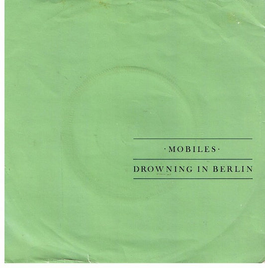 Mobiles - Drowning In Berlin - Used Vinyl Record 7"
