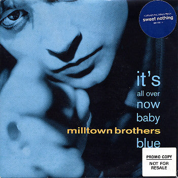 Milltown Brothers - It's All Over Now Baby Blue - Used Vinyl Record 7"