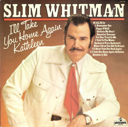 Slim Whitman - I'll Take You Home Again Kathleen - Used Vinyl Record