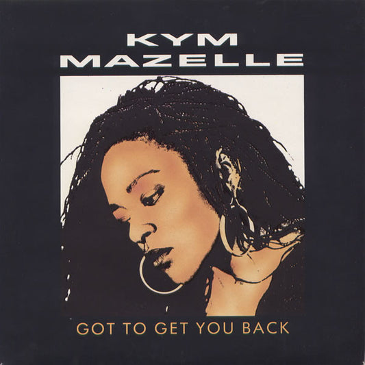 Kym Mazelle - Got To Get You Back - Used Vinyl Record 7"