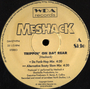 Meshack - Trippin' On Dat Rear - New Vinyl Record 12"