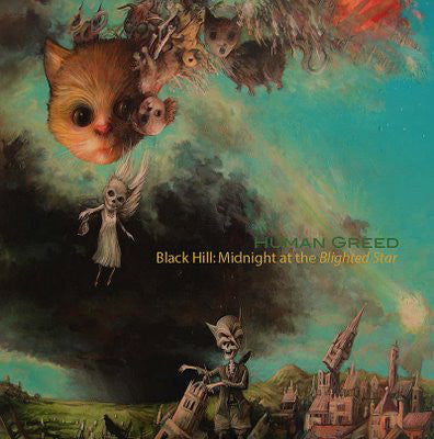 Human Greed - Black Hill: Midnight At The Blighted Star - New CD