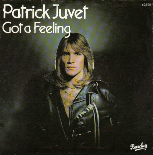 Patrick Juvet - Got A Feeling - Used Vinyl Record 7"