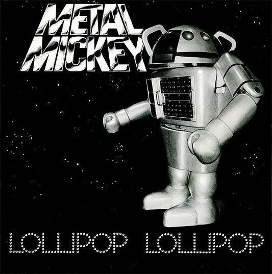 Metal Mickey - Lollipop Lollipop - Used Vinyl Record 7"