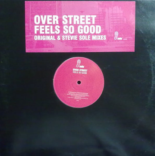 Over Street - Feels So Good (Original & Stevie Sole Mixes) - Used Vinyl