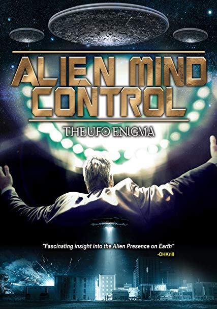 Alien Mind Control - The UFO Enigma - New DVD