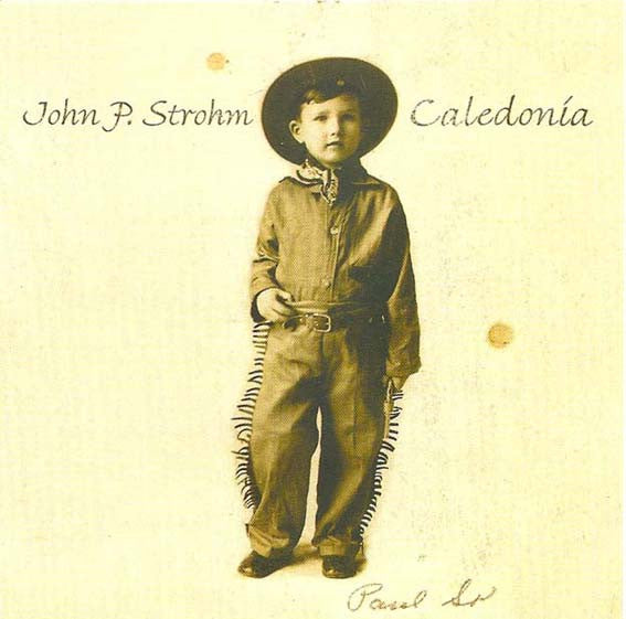 John P. Strohm - Caledonia - Used CD