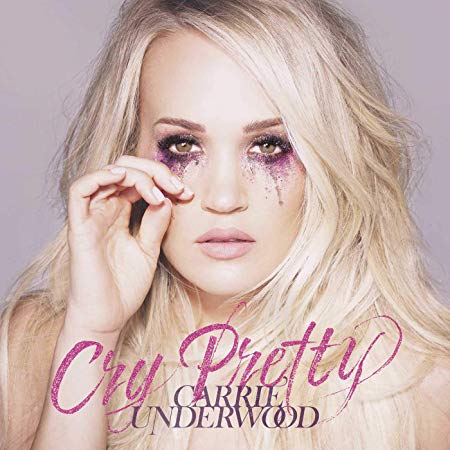 Carrie Underwood - Cry Pretty - New CD