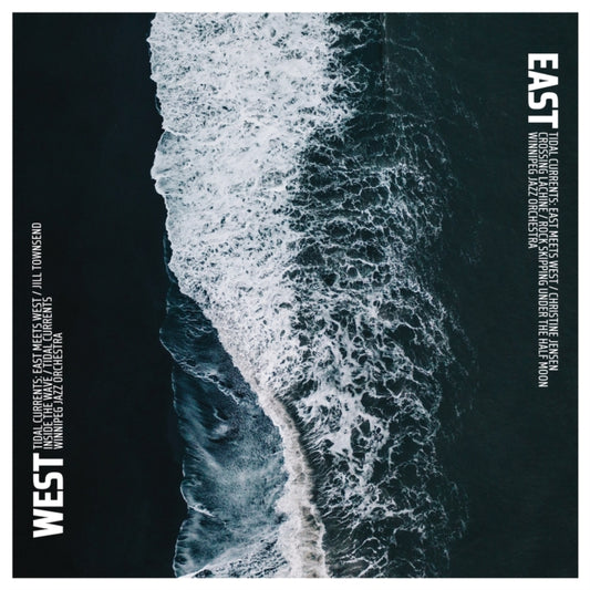 WINNIPEG JAZZ ORCHES - TIDAL CURRENTS: EAST MEETS WEST - Preorder - New