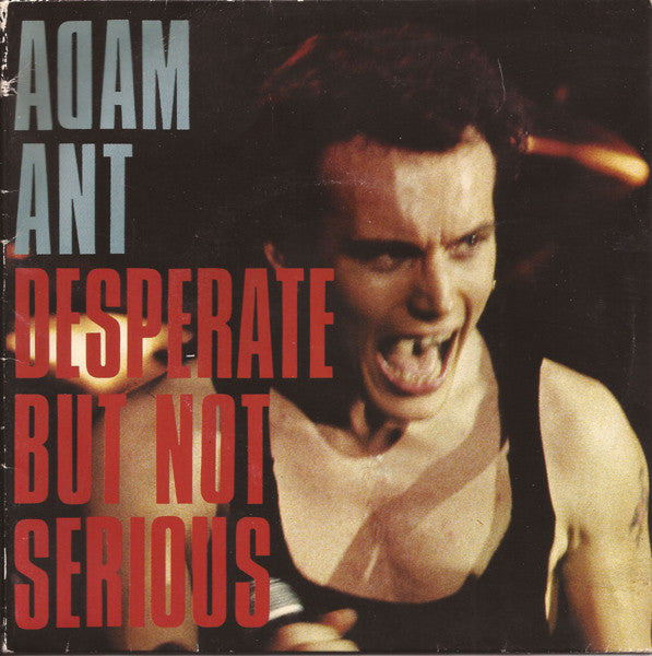 Adam Ant - Desperate But Not Serious - Used Vinyl Record 7"
