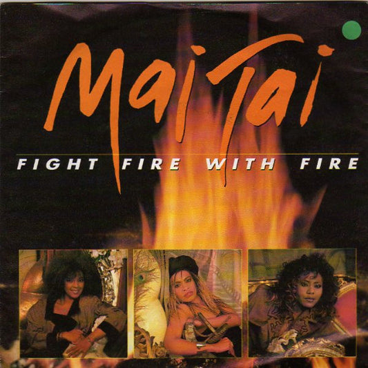 Mai Tai - Fight Fire With Fire - Used Vinyl Record 7"