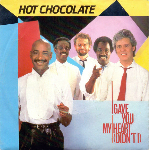 Hot Chocolate - I Gave You My Heart (Didn't I) - Used Vinyl Record 7"
