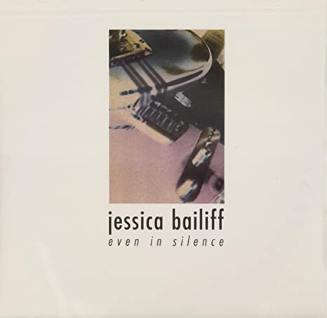 Jessica Bailiff - Even In Silence - CD
