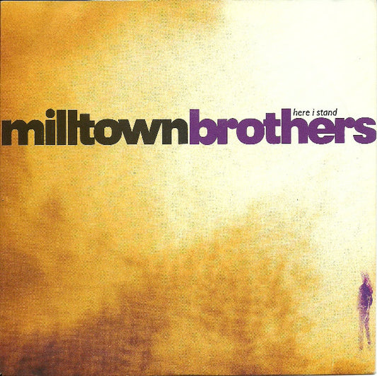 Milltown Brothers - Here I Stand - Used Vinyl Record 7"