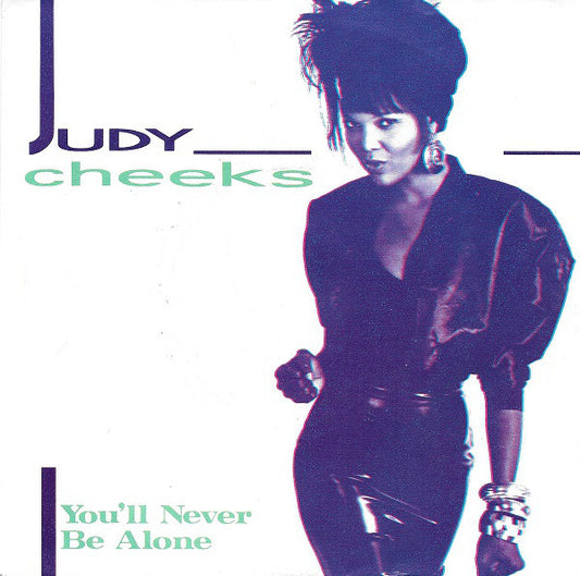 Judy Cheeks - You'll Never Be Alone - Used Vinyl Record 7"
