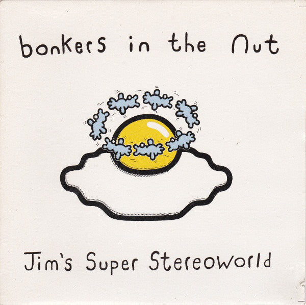 Jim's Super Stereowo - Bonkers In The Nut - Used Vinyl Record 7"