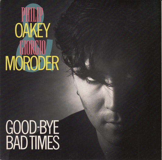 Philip Oakey - Good-Bye Bad Times - Used Vinyl Record 7"