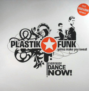 Plastik Funk - Gonna Make You Sweat (Everybody Dance Now!) (Remixes) -