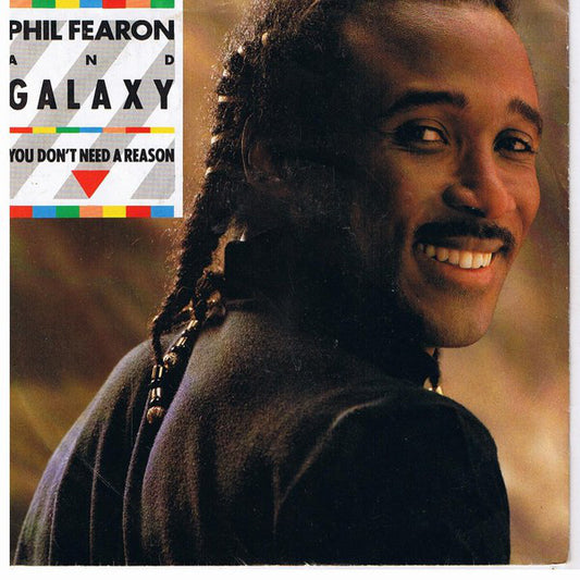 Phil Fearon & Galaxy - You Don't Need A Reason - Used Vinyl Record 7"