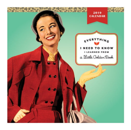 Everything I Need to Know I Learned from a Golden Book 2019 Wall Calen