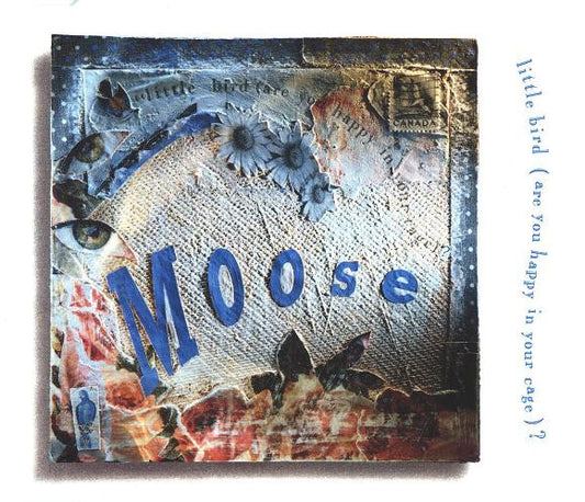 Moose - Little Bird (Are You Happy In Your Cage)? - Used CD