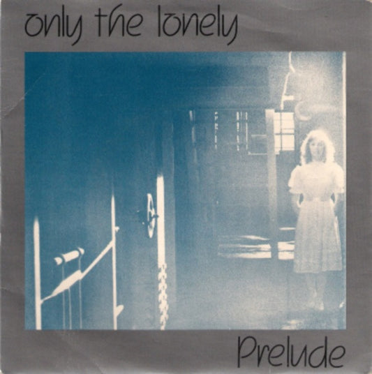 Prelude - Only The Lonely - Used Vinyl Record 7"