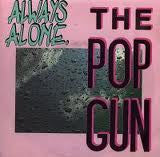The Popgun - Always Alone - Used Vinyl Record 7"