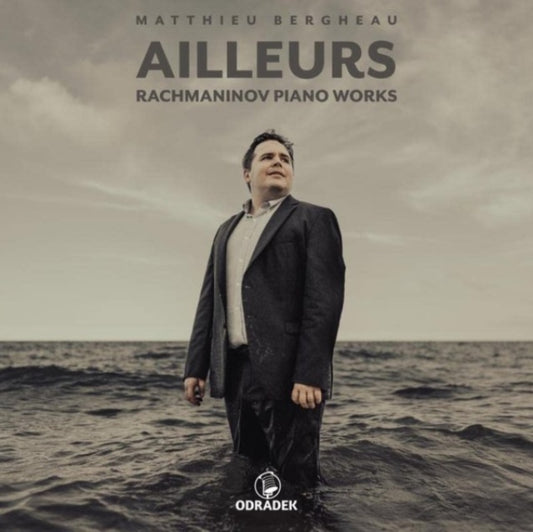 Ailleurs . Rachmaninov Piano Works - New CD