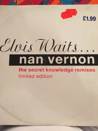 Nan Vernon - Elvis Waits... (Secret Knowledge Remixes) - Used Vinyl Rec