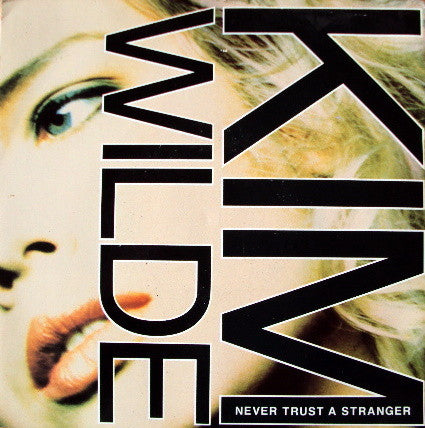 Kim Wilde - Never Trust A Stranger - Used Vinyl Record 7"