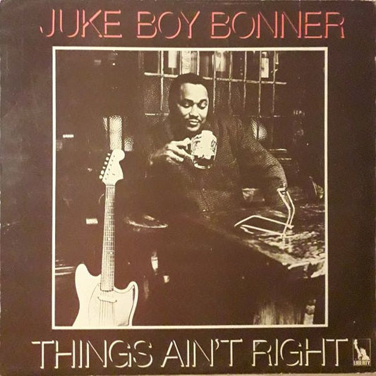 Juke Boy Bonner - Things Ain't Right - Used Vinyl Record