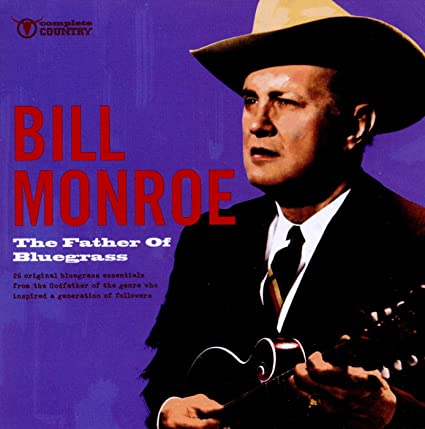 Bill Monroe - Father of Bluegrass - CD