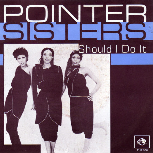 Pointer Sisters - Should I Do It - Used Vinyl Record 7"