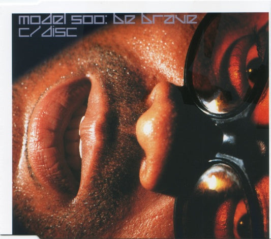 Model 500 - Be Brave - Used CD