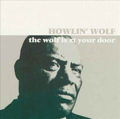 Howlin' Wolf - The Wolf Is At Your Door - Used CD