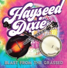 HAYSEED DIXIE - BLAST FROM THE GRASSED - Vinyl Record VL