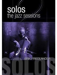 Jazz Sessions: Erik Friedlander - New DVD