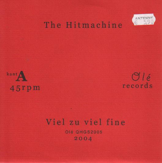 The Hitmachine - Viel Zu Viel Fine / Schonbrunn - Used Vinyl Record 7"