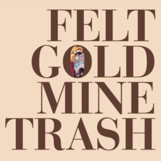 FELT - Gold Mine Trash - New Vinyl Record