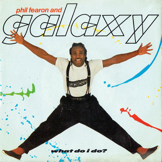 Phil Fearon & Galaxy - What Do I Do? - Used Vinyl Record 7"
