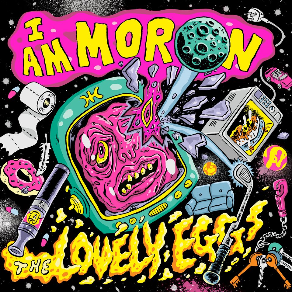LOVELY EGGS - I AM A MORON - Vinyl Record VL