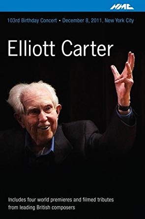 Elliott Carter: 103rd Birthday Concert - New DVD