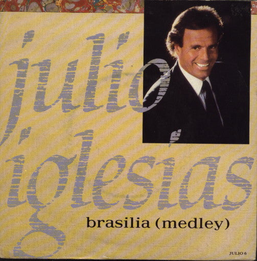 Julio Iglesias - Brasilia (Medley) - Used Vinyl Record 7"